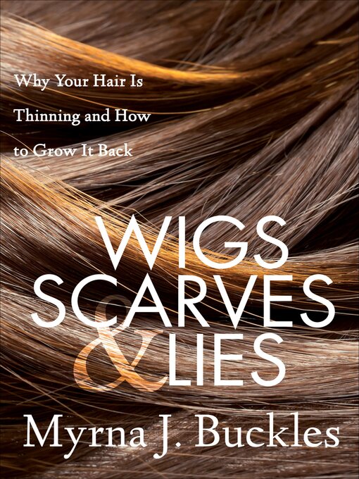 Title details for Wigs, Scarves & Lies by Myrna J. Buckles - Available